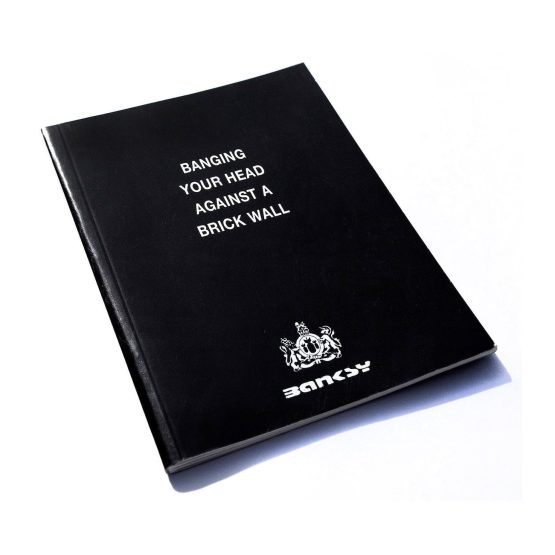 Banksy - Banging Your Head Against a Brick Wall (2nd Edition)